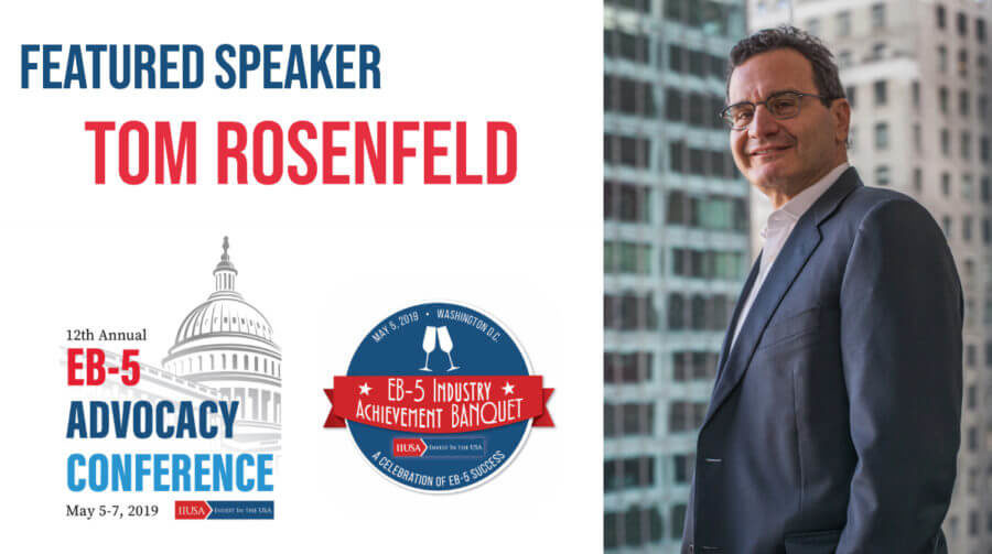 CanAm Enterprises President and CEO, Tom Rosenfeld, to Discuss EB-5 Redeployment Strategies at 2019 IIUSA EB-5 Advocacy Conference tom-rosenfeld-eb5-advocacy-iiusa