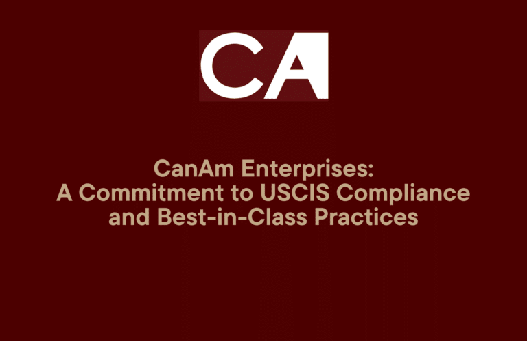 CanAm Enterprises: A Commitment to USCIS Compliance and Best-in-Class Practices banner image