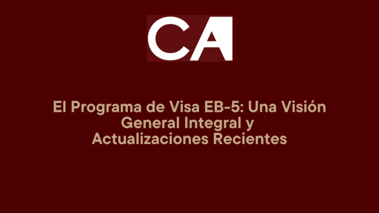 El Programa de Visa EB-5: Una Visión General Integral y Actualizaciones Recientes banner image