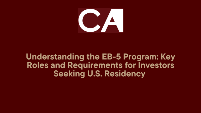 Understanding the EB-5 Program: Key Roles and Requirements for Investors Seeking U.S. Residency banner image