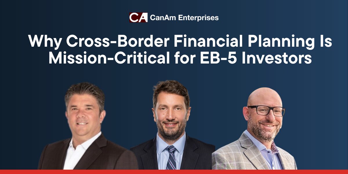 Why Cross-Border Financial Planning Is Mission-Critical for EB-5 Investors