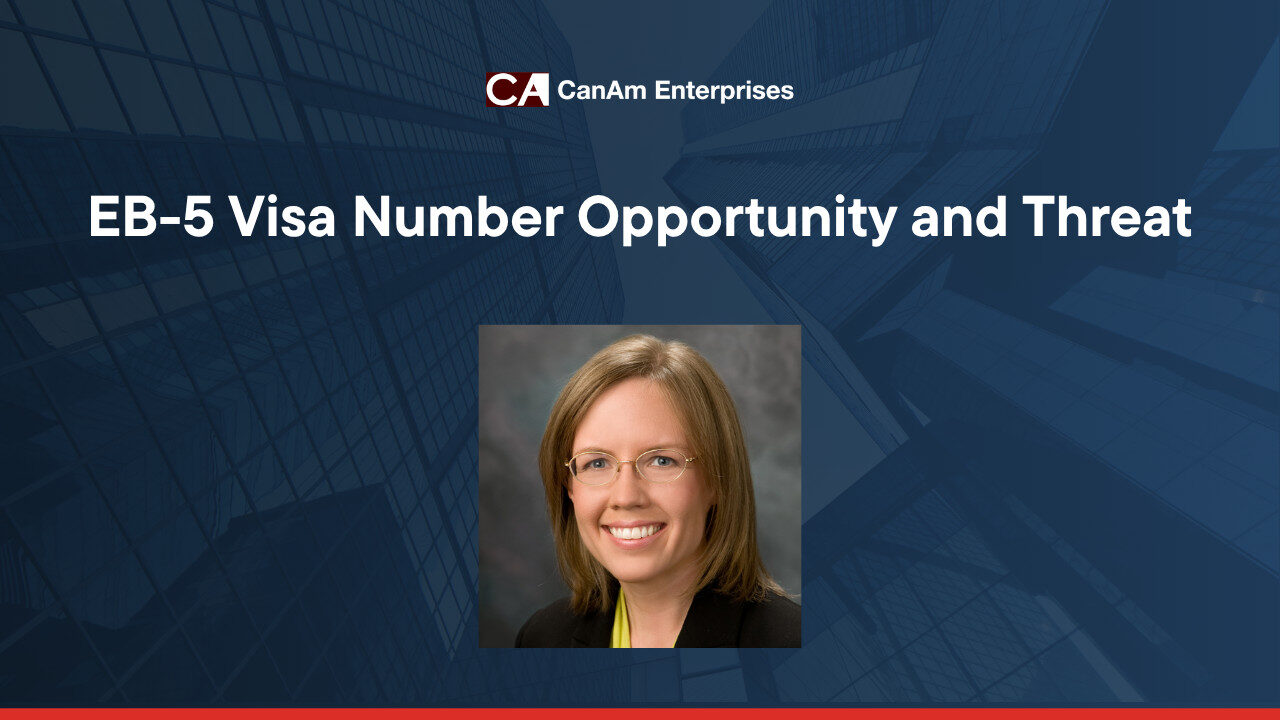 EB-5 Visa Number Opportunity and Threat