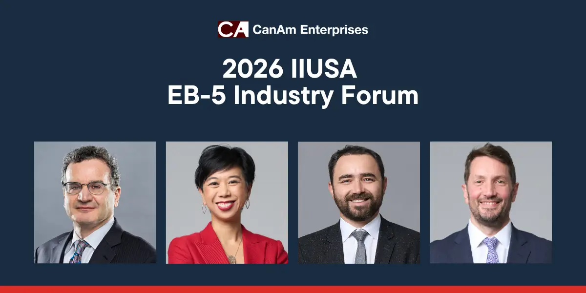 Join CanAm at the 2026 IIUSA EB-5 Industry Forum