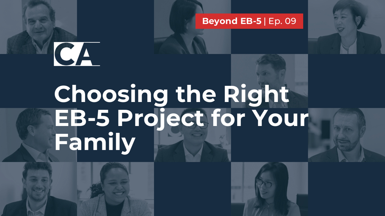 Beyond EB 5 Ep. 9 Choosing the Right EB 5 Project for Your Family